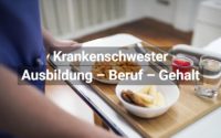 Krankenschwester: Ausbildung, Berufsbild, Aufgaben, Gehalt