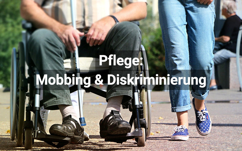 Mobbing und Diskriminierung in der Pflege