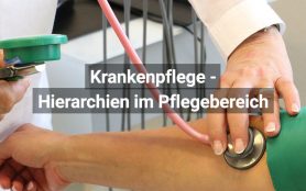 Hierarchien Krankenpflege