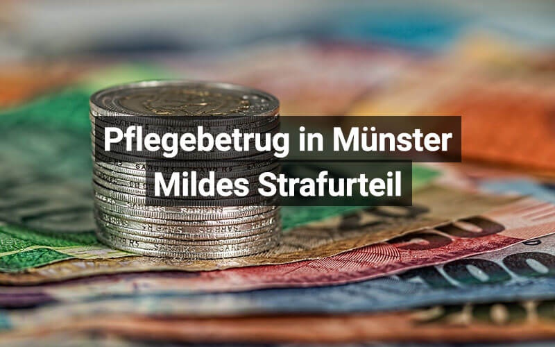 Pflegebetrugsfälle – keine Seltenheit in Deutschland