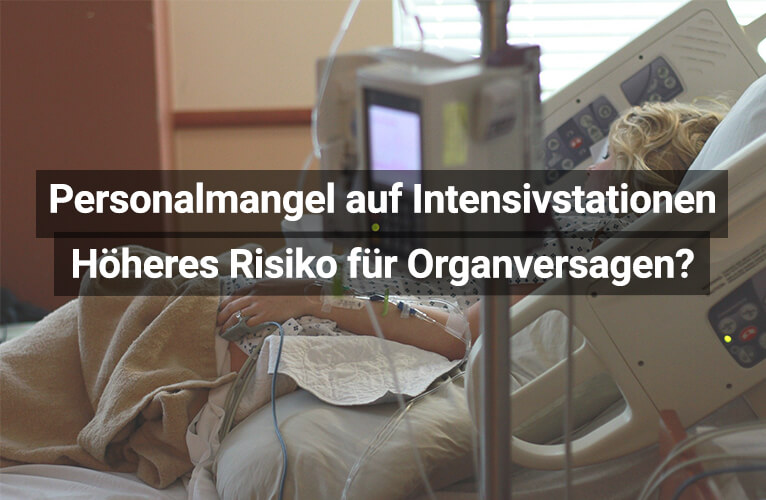 Mehr Organversagen durch Personalmangel in Intensivpflege?