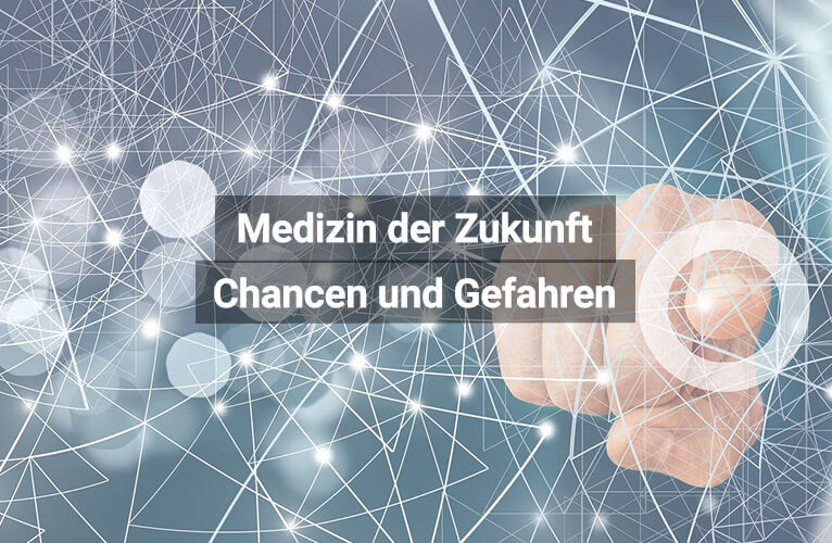 Wie sieht die Medizin der Zukunft aus?