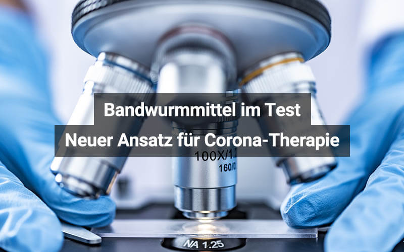 Bandwurmmittel im Test für Corona-Therapie