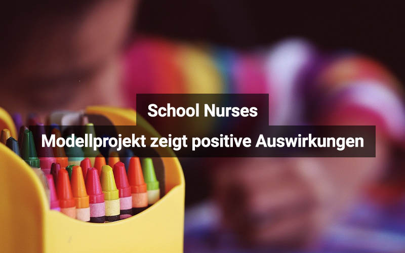 School Nurses: Modellprojekt zeigt positive Auswirkungen