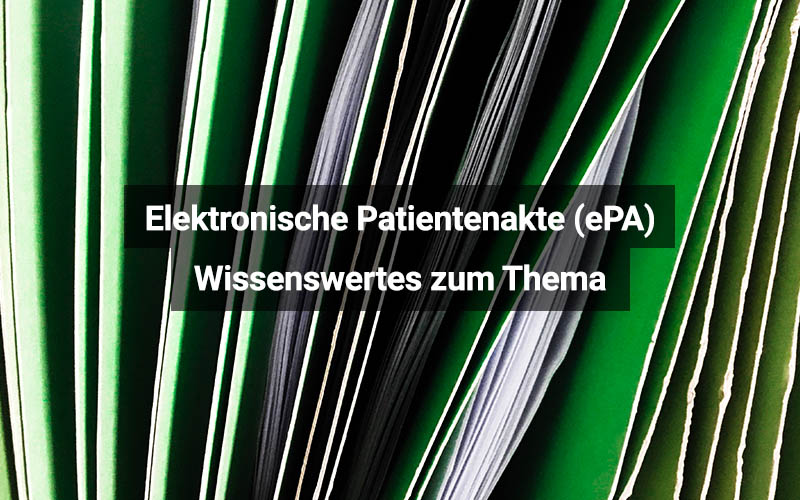 Elektronische Patientenakte (ePA): Wissenswertes zum Thema