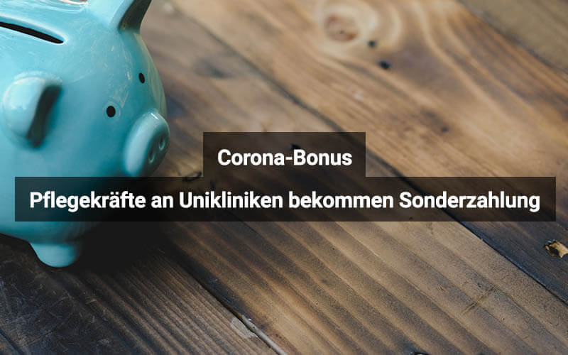 Corona-Bonus für Pflegekräfte an Unikliniken