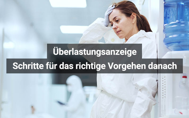 Vorgehen nach einer Überlastungsanzeige