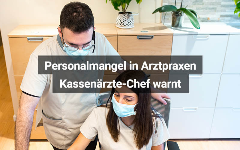 Personalmangel in Arztpraxen: Kassenärzte-Chef warnt