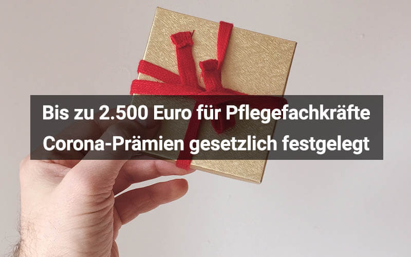 Corona-Prämien festgelegt: Pflegefachkräfte erhalten bis zu 2.500 Euro