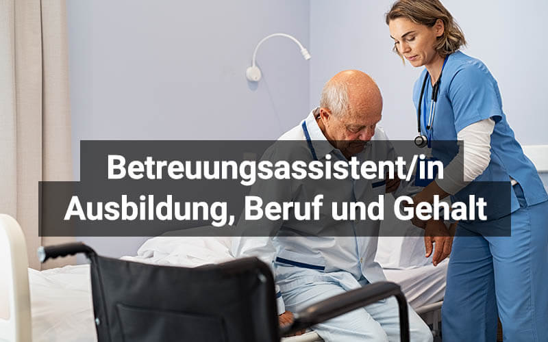 Betreuungsassistent/in: Ausbildung Und Beruf | Medi-Karriere