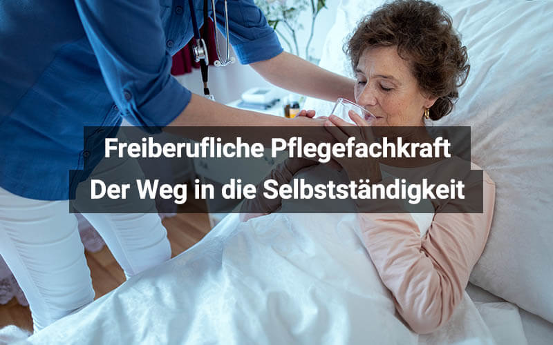 Freiberufliche Pflegefachkraft