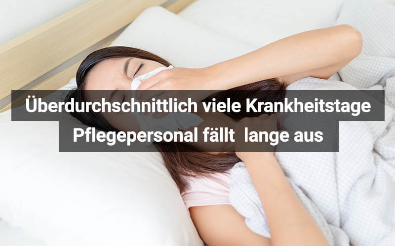 Pflegepersonal hat überdurchschnittlich viele Krankheitstage