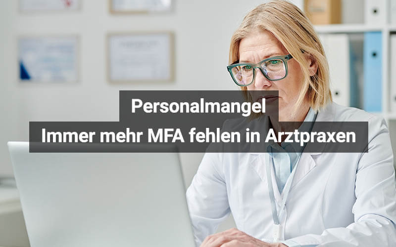 Personalmangel: Immer mehr MFA fehlen in Arztpraxen