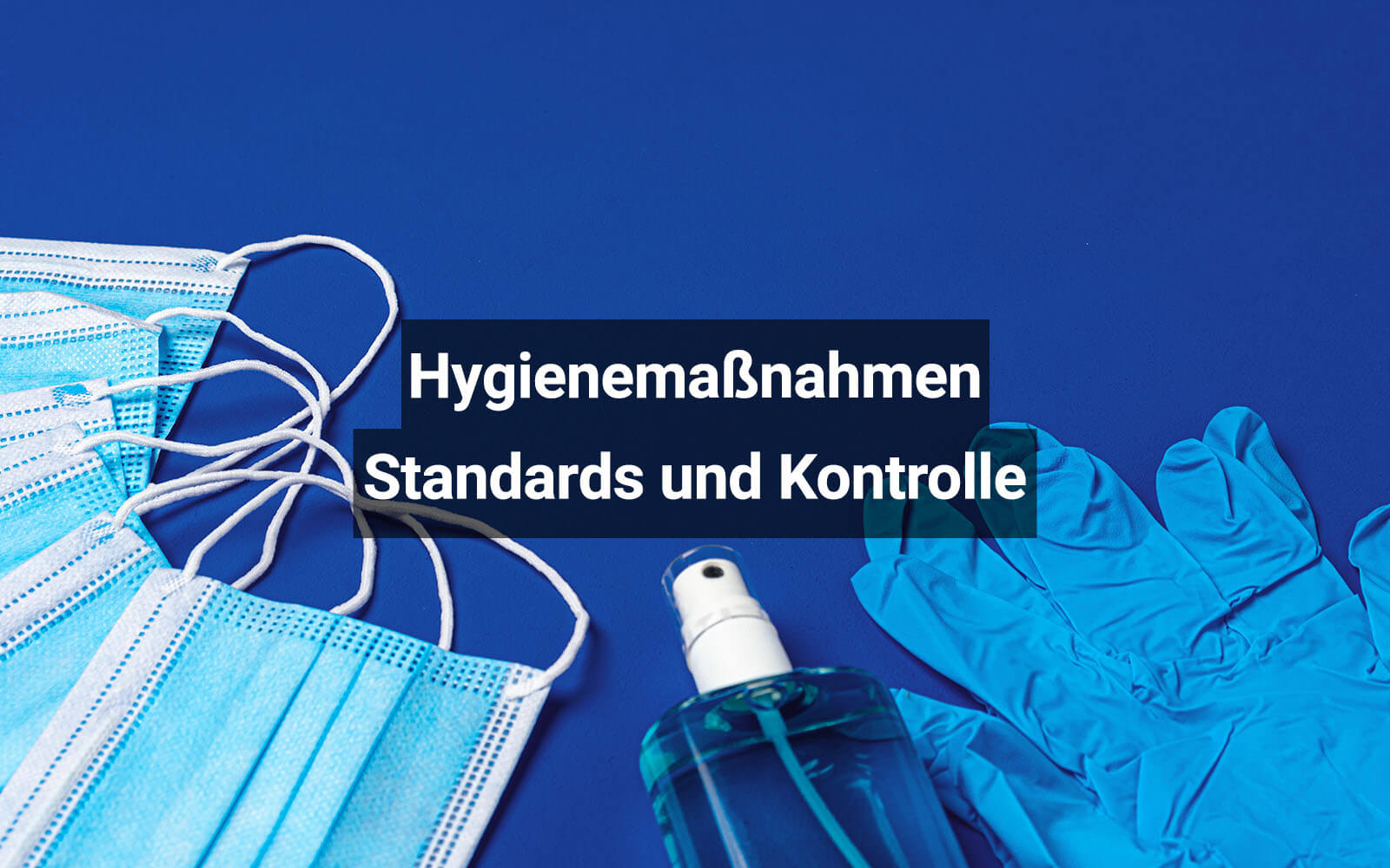 Hygienemaßnahmen: Standards und Kontrolle